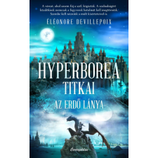 Cartaphilus Könyvkiadó Hyperborea titkai - Az erdő lánya regény