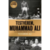 Cartaphilus Könyvkiadó Testvérem, Muhammad Ali (9789632667331)