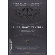 Cartaphilus Lehet, hogy tévedek - Björn Natthiko Lindeblad - Caroline Bankler - Navid Modiri egyéb könyv