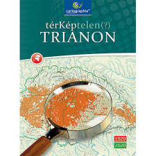 Cartographia Tankönyvkiadó TérKéptelen(?) Trianon (CR-0071) (BK24-201540) történelem