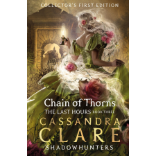 Cassandra Clare - CHAIN OF THORNS egyéb könyv