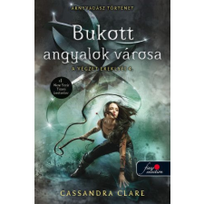 Cassandra Clare - City of Fallen Angels - A végzet ereklyéi 4. - Bukott angyalok városa egyéb könyv
