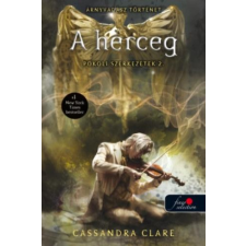 Cassandra Clare CLARE, CASSANDRA - A HERCEG - POKOLI SZERKEZETEK 2. - FÛZÖTT (ÚJ BORÍTÓ!) ajándékkönyv