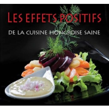 Castelo Art Kft. Les effets positifs de la cuisine hongroise saine gasztronómia