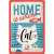 CAT HOME Is Where The Cat Is Fémtábla