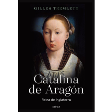 CATALINA DE ARAGON – GILES TREMLETT idegen nyelvű könyv