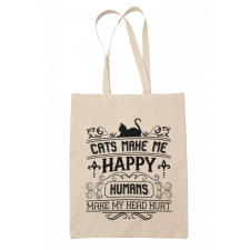 Cats make me happy humans make my head hurt - Vászontáska kézitáska és bőrönd