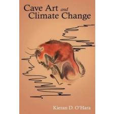  Cave Art and Climate Change – Kieran D O'Hara idegen nyelvű könyv