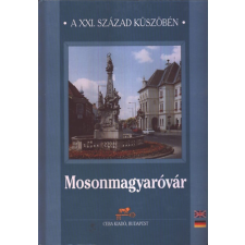 Ceba Kiadó Mosonmagyaróvár - A XXI. század küszöbén - dr. (főszerk.) Kasza Sándor antikvárium - használt könyv
