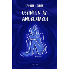 Cellier, Camille Camille Cellier - Őszintén az anorexiáról egyéb könyv
