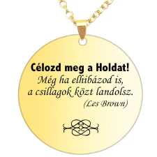 'Célozd meg a Holdat...' medál lánccal, választható több formában és színben nyaklánc