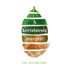 Centrál Könyvek A kortalanság receptje életmód, egészség