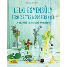 Centrál Könyvek Aruna M. Siewert-Lelki egyensúly természetes módszerekkel életmód, egészség