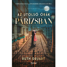 Centrál Könyvek Az utolsó órák Párizsban történelem