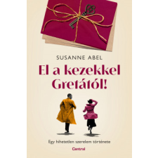 Centrál Könyvek El a kezekkel Gretától! regény