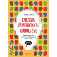 Centrál Könyvek Energiavámpírokkal körülvéve - Thomas Erikson egyéb könyv