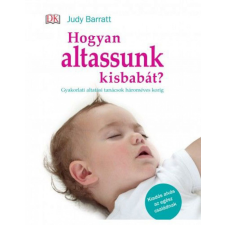 Centrál Könyvek Judy Baratt - Hogyan altassunk kisbabát? életmód, egészség