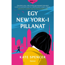 Centrál Könyvek Kate Spencer - Egy New York-i pillanat regény