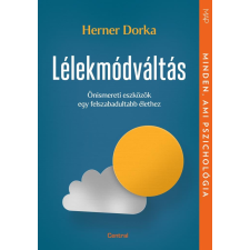 Centrál Könyvek Lélekmódváltás - Önismereti eszközök egy felszabadultabb élethez életmód, egészség