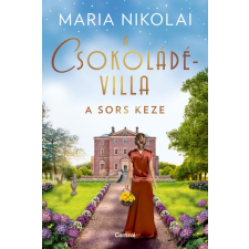 Centrál Könyvek Maria Nikolai - A csokoládévilla - A sors keze regény