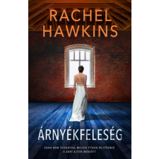 Centrál Könyvek Rachel Hawkins - Árnyékfeleség regény