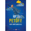 Cerkabella Könyvek Így él Petőfi! - Petőfi Sándor válogatott versei Lackfi János kommentjeivel - Hanganyaggal! - Petőfi-versek Lackfi János előadásában