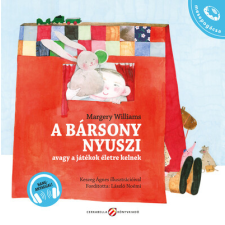 Cerkabella Könyvkiadó A bársony nyuszi, avagy a játékok életre kelnek - Hanganyaggal - Mesepogácsa gyermek- és ifjúsági könyv
