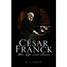 Cesar Franck – R. J. Stove idegen nyelvű könyv