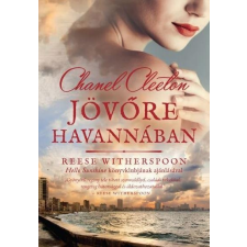 Chanel Cleeton CLEETON, CHANEL - JÖVÕRE HAVANNÁBAN irodalom
