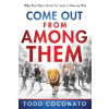 Charisma House Come Out from Among Them: Why You Were Made for Such a Time as This | Todd Coconato