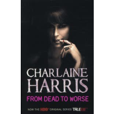 Charlaine Harris From Dead to Worse idegen nyelvű könyv