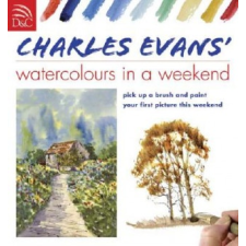  Charles Evans' Watercolours in a Weekend – Charles Evans idegen nyelvű könyv
