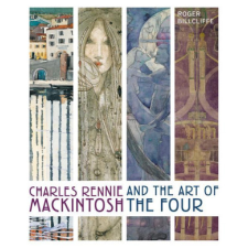 Charles Rennie Mackintosh and the Art of the Four idegen nyelvű könyv
