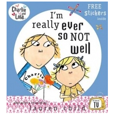  Charlie and Lola: I'm Really Ever So Not Well – Lauren Child idegen nyelvű könyv