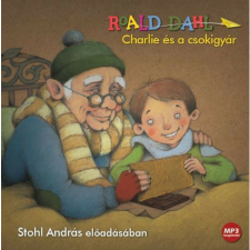  Charlie és a csokigyár - Hangoskönyv - Mp3 gyermek- és ifjúsági könyv