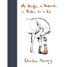 Charlie Mackesy A Kisfiú, a Vakond, a Róka és a Ló gyermek- és ifjúsági könyv