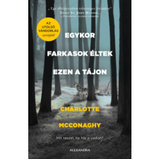 Charlotte Mcconaghy - Egykor farkasok éltek ezen a tájon idegen nyelvű könyv