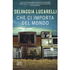  Che ci importa del mondo – Selvaggia Lucarelli idegen nyelvű könyv