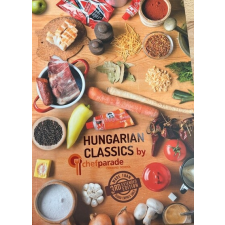 Chefparade Kft. Hungarian Classics (3. kiadás) gasztronómia