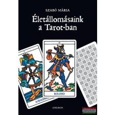 CHEIRON STUDIO KFT Életállomásaink a Tarot-ban - (könyv + kártya) ezoterika