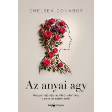 Chelsea Conaboy - Az anyai agy egyéb könyv