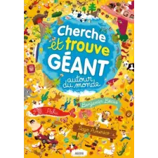  Cherche et trouve geant autour du monde – BENJAMIN BECUE / PAKU idegen nyelvű könyv