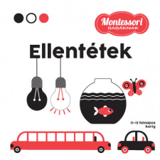 Chiara Piroddi - Ellentétek - Montessori babáknak gyermek- és ifjúsági könyv