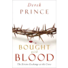 Chosen Books Bought with Blood: The Divine Exchange at the Cross – Derek Prince