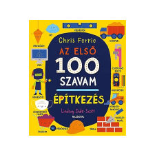  Chris Ferrie - Az első 100 szavam Építkezés gyermek- és ifjúsági könyv