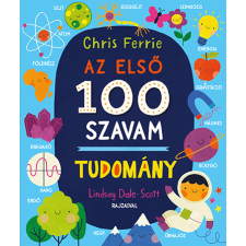 Chris Ferrie - Az első 100 szavam – TUDOMÁNY gyermek- és ifjúsági könyv