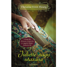Christine Féret-Fleury FÉRET-FLEURY, CHRISTINE - JULIETTE NAGY UTAZÁSA irodalom