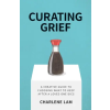 Chromafile Press Curating Grief | Charlene Lam