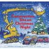 Chronicle Books Construction Site on Christmas Night | Sherri Duskey Rinker
