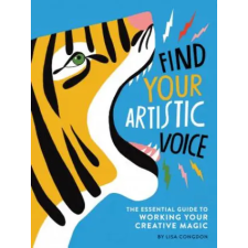 Chronicle Books Find Your Artistic Voice | Lisa Congdon egyéb könyv